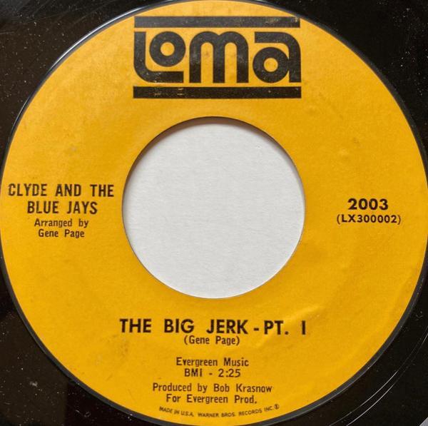 Clyde And The Blue Jays - The Big Jerk Pt. I / Pt. II