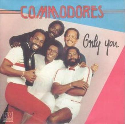 Commodores - Only You