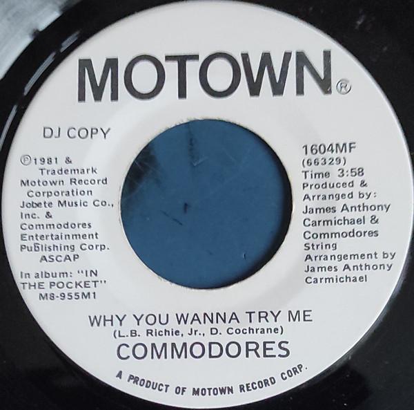 Commodores - Why You Wanna Try Me