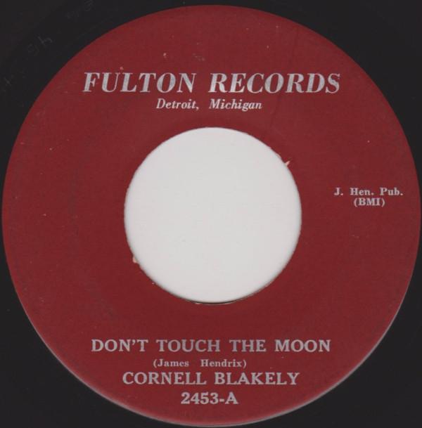 Cornell Blakely - Don't Touch The Moon / Promise To Be True