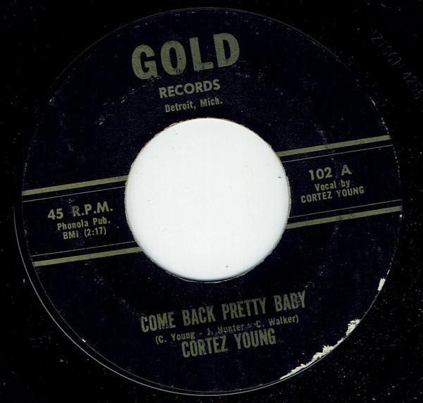 Cortez Young - Come Back Pretty Baby / Want You