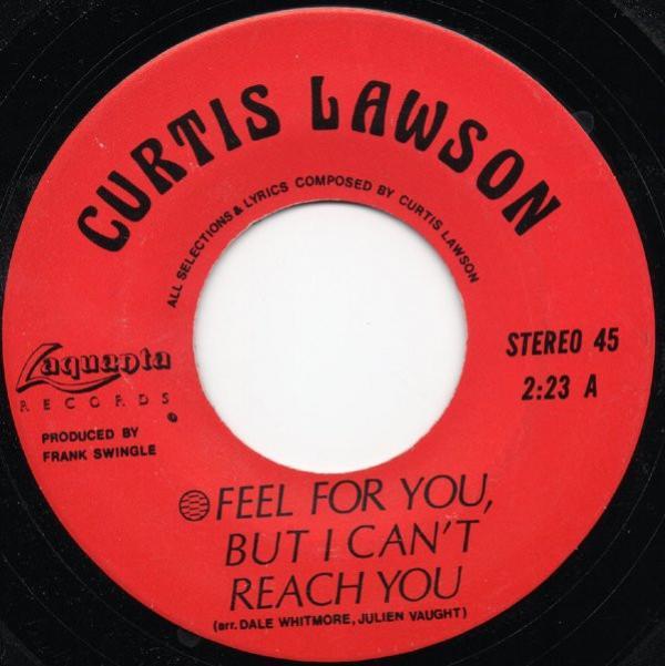 Curtis Lawson - Feel For You, But I Can't Reach You
