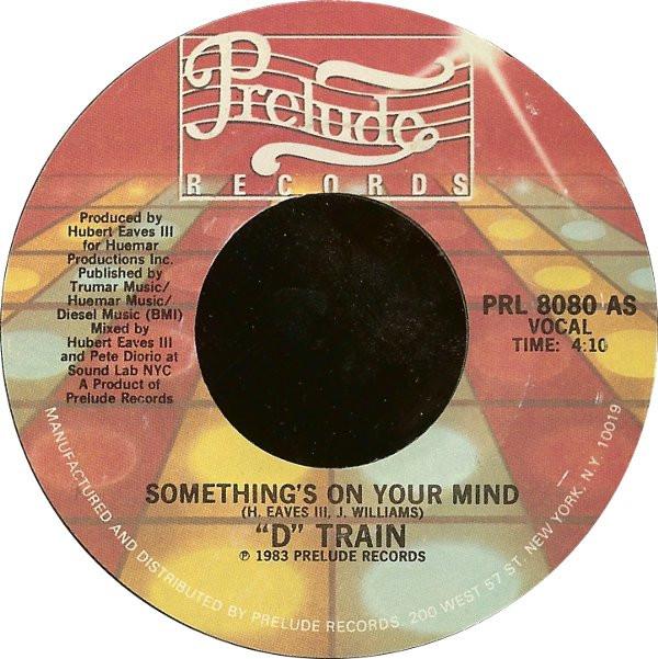 D-Train - Something's On Your Mind