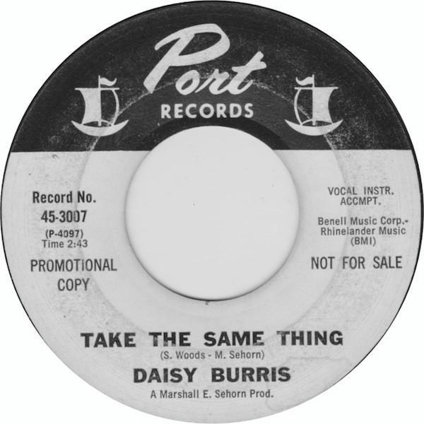 Daisy Burris - Take The Same Thing / I've Learned My Lesson