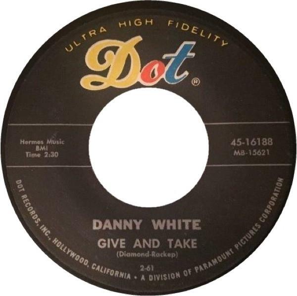 Danny White (2) - Give And Take / Somebody Please Help Me