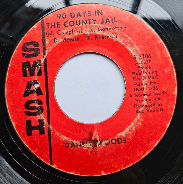 Danny Woods (3) - 90 Days In The County Jail / Sweet Darling Angel