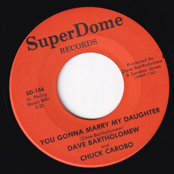 Dave Bartholomew, Chuck Carbo - You Gonna Marry My Daughter