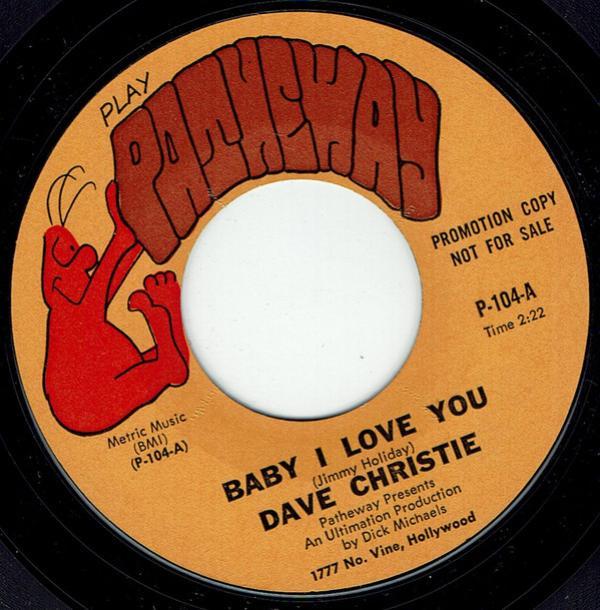 Dave Christie (4) - Baby I Love You / Gotta Get A Hold Of Myself