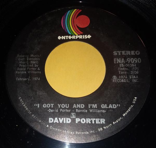 David Porter - I Got You And I'm Glad / Falling Out, Falling In