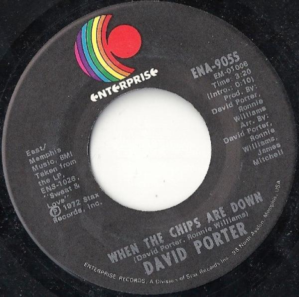 David Porter - When The Chips Are Down / I Wanna Be Your Somebody