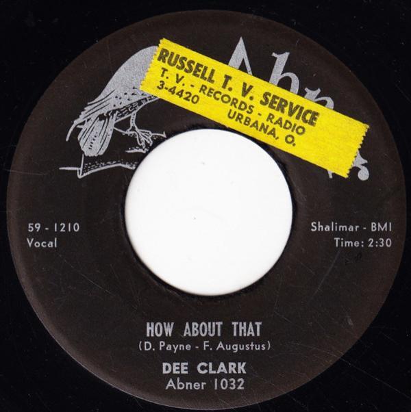 Dee Clark - How About That / Blues Get Off My Shoulder