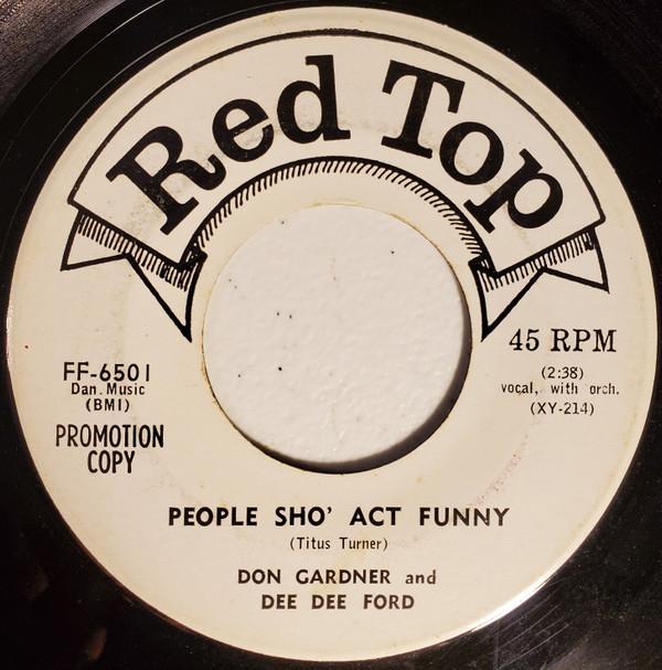 Dee Dee Ford, Don Gardner - People Sho' Act Funny / Shake A Leg, Baby