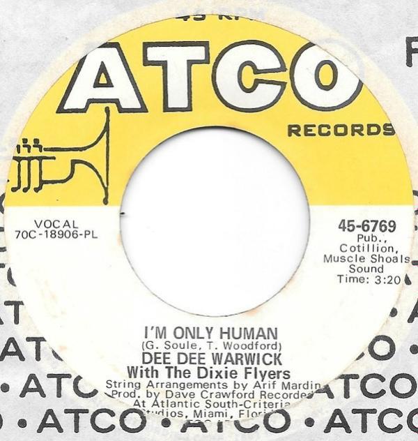 Dee Dee Warwick, The Dixie Flyers - I'm Only Human / If This Was The Last Song