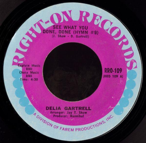 Delia Gartrell - See What You Done, Done (Hymn #9)
