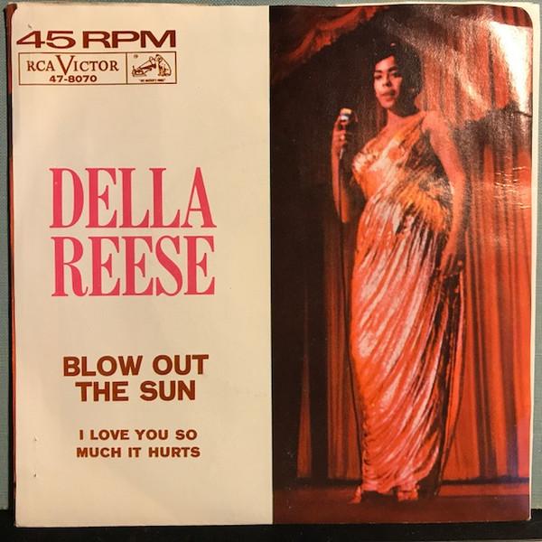 Della Reese - Blow Out The Sun / I Love You So Much It Hurts