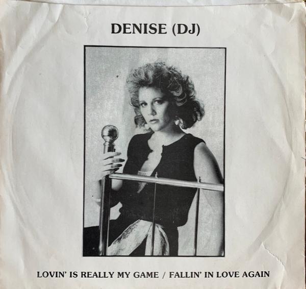 Denise (DJ) - Lovin' Is Really My Game / Fallin' In Love Again