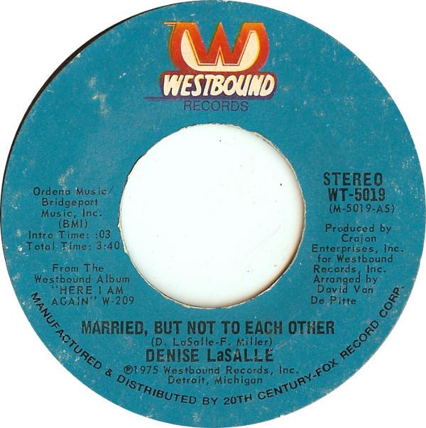 Denise LaSalle - Married, But Not To Each Other / Who's The Fool