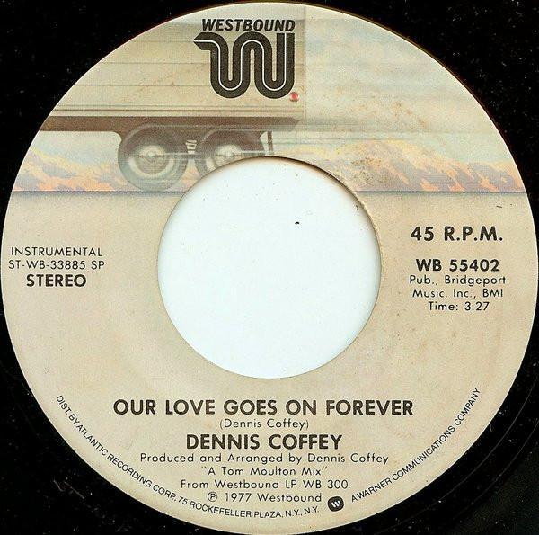 Dennis Coffey - Our Love Goes On Forever