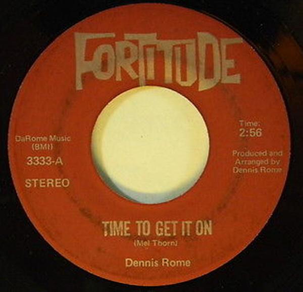 Dennis Rome - Time To Get It On / I've Become A Man