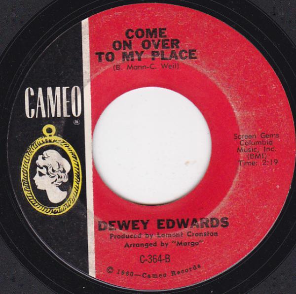 Dewey Edwards (2) - I Let A Good Thing Go By / Come On Over To My Place