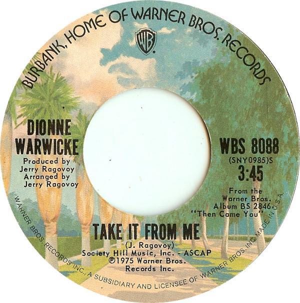 Dionne Warwick - Take It From Me