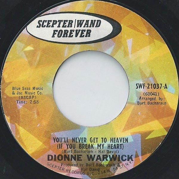 Dionne Warwick - You'll Never Get To Heaven (If You Break My Heart) / Are You There With Another Girl