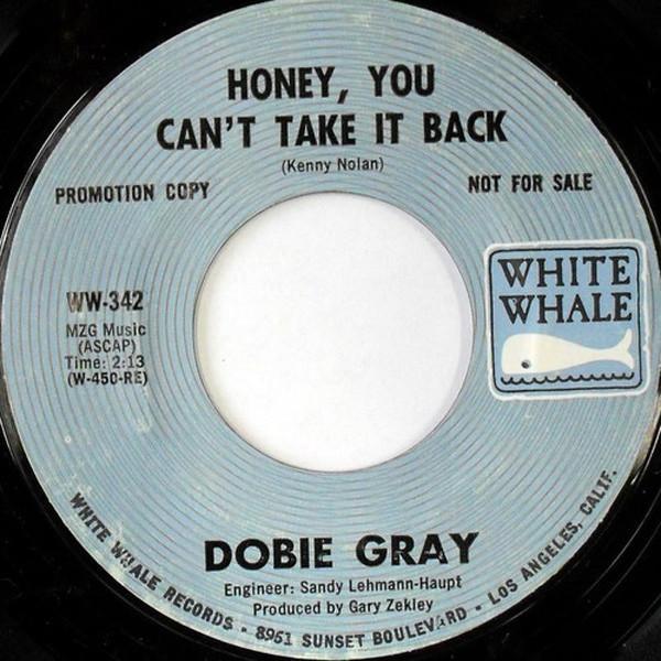 Dobie Gray - Honey, You Can't Take It Back