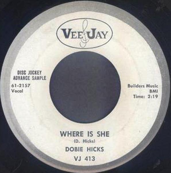 Dodd Hicks - Where Is She / I'll Get Along Somehow