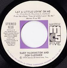 Don Gardner, Baby Washington - Lay A Little Lovin' On Me