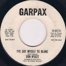 Don Wyatt - I've Got Myself To Blame