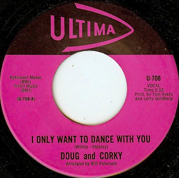 Doug Phillips, Corky Wilkie - I Only Want To Dance With You