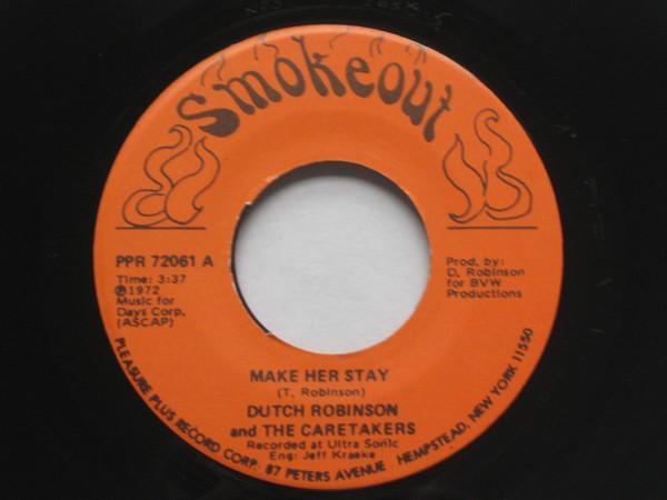 Dutch Robinson And The Caretakers - Make Her Stay / The Old Man And Dad