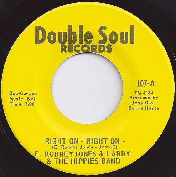 E. Rodney Jones, Larry & The Hippies - Right On - Right On