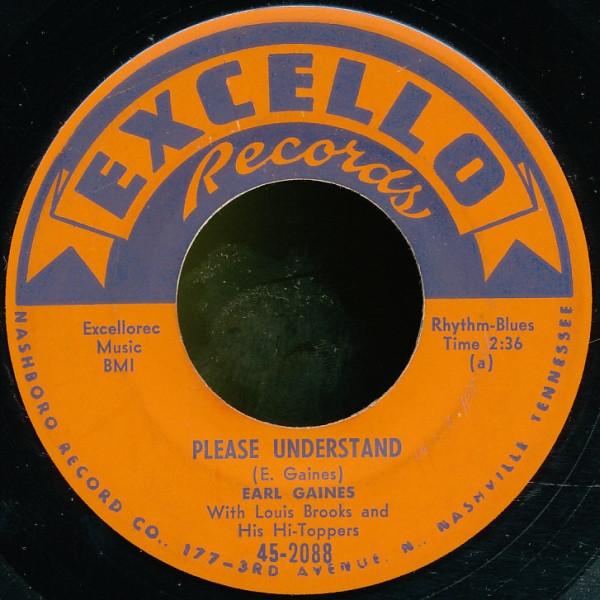 Earl Gaines, Louis Brooks And His Hi-Toppers - Please Understand / I Don't Need You Now