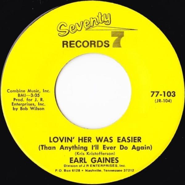 Earl Gaines - Lovin' Her Was Easier (Than Anything I'll Ever Do Again)