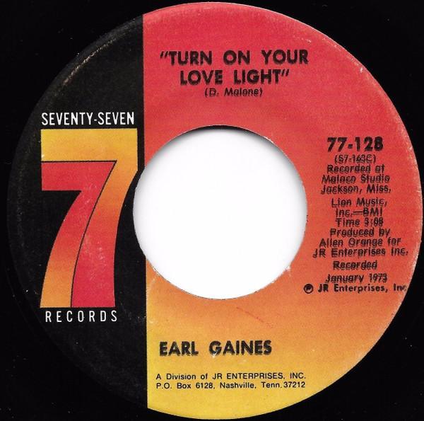 Earl Gaines - Turn On Your Love Light / You're The One