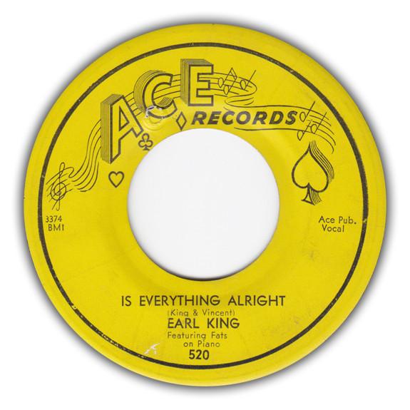 Earl King - Is Everything Alright / Mother Told Me Not To Go