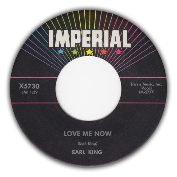 Earl King - Love Me Now / The Things That I Used To Do