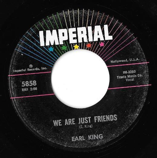 Earl King - We Are Just Friends /  You're More To Me Than Gold