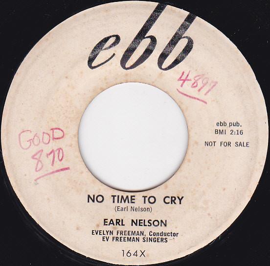 Earl Nelson - No Time To Cry / Come On