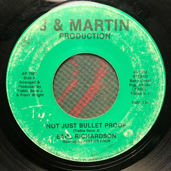 Earl Richardson (2) - Not Just Bullet Proof / Darlin' Take Care