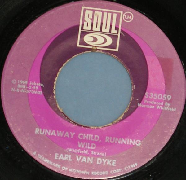 Earl Van Dyke - Gonna Give Her All The Love I've Got / Runaway Child, Running Wild