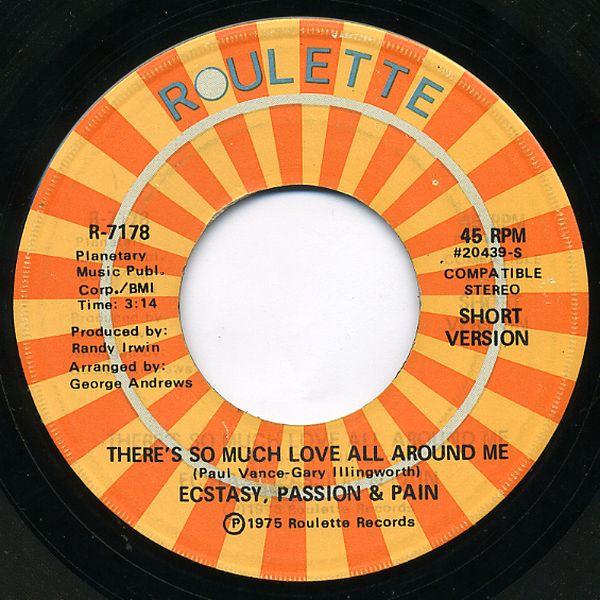 Ecstasy, Passion & Pain - There's So Much Love All Around Me
