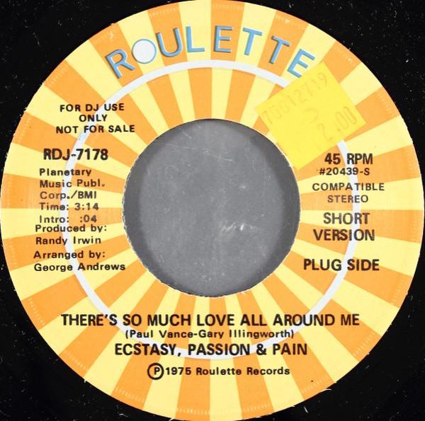 Ecstasy, Passion & Pain - There's So Much Love All Around Me