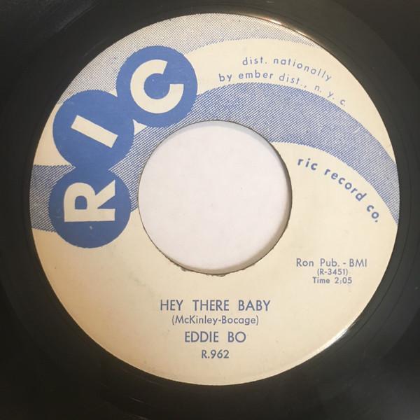 Eddie Bo - Hey There Baby / I Need Someone