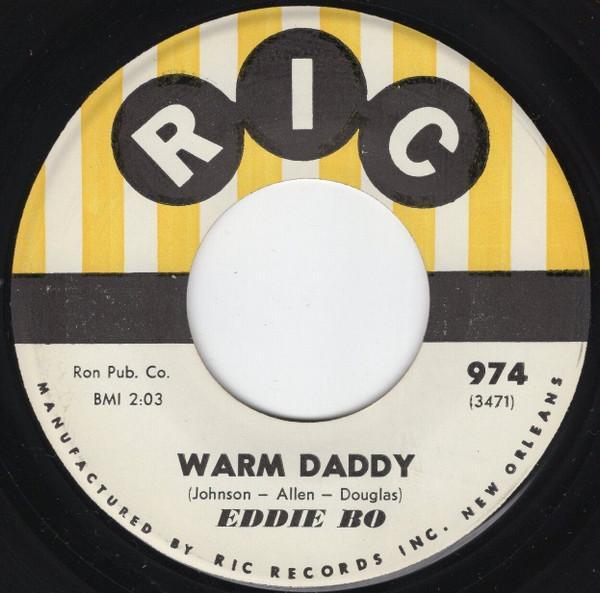 Eddie Bo - Warm Daddy / Ain't It The Truth Now