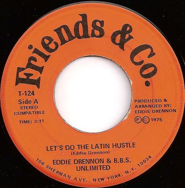 Eddie Drennon & The B.B.S. Unlimited - Let's Do The Latin Hustle