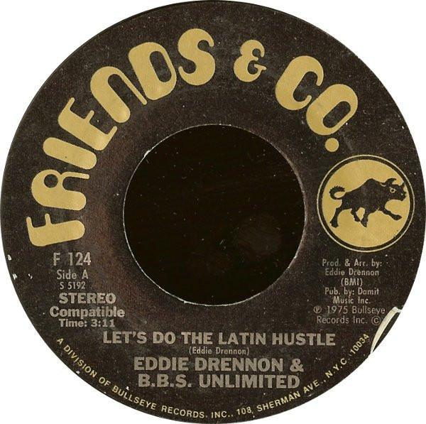 Eddie Drennon & The B.B.S. Unlimited - Let's Do The Latin Hustle