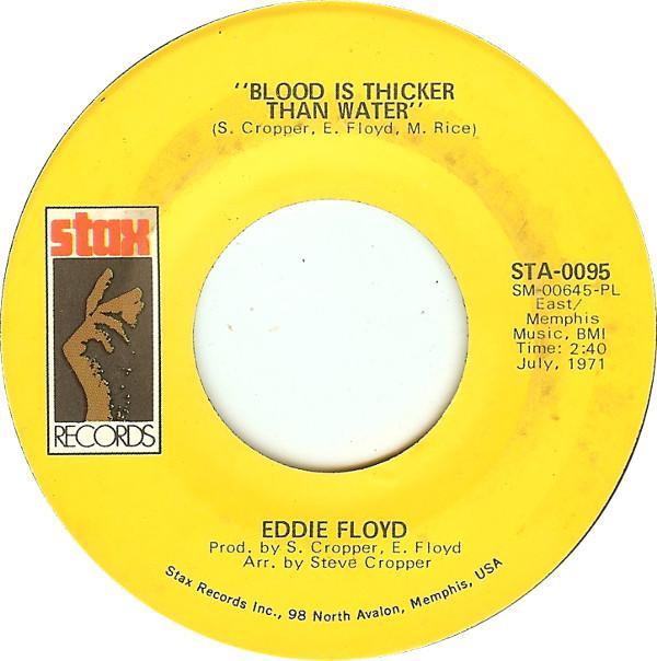 Eddie Floyd - Blood Is Thicker Than Water / Have You Heard The Word (We Should Be In Love)