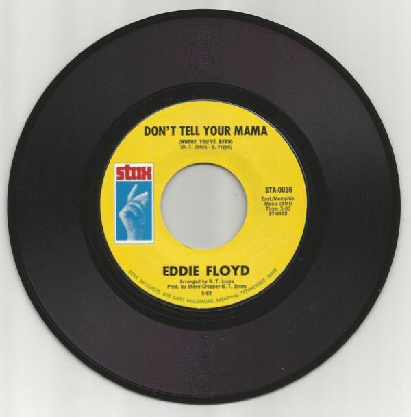 Eddie Floyd - Don't Tell Your Mama (Where You've Been) / Consider Me